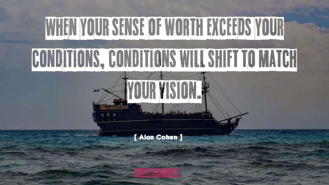 Conditions quotes by Alan Cohen