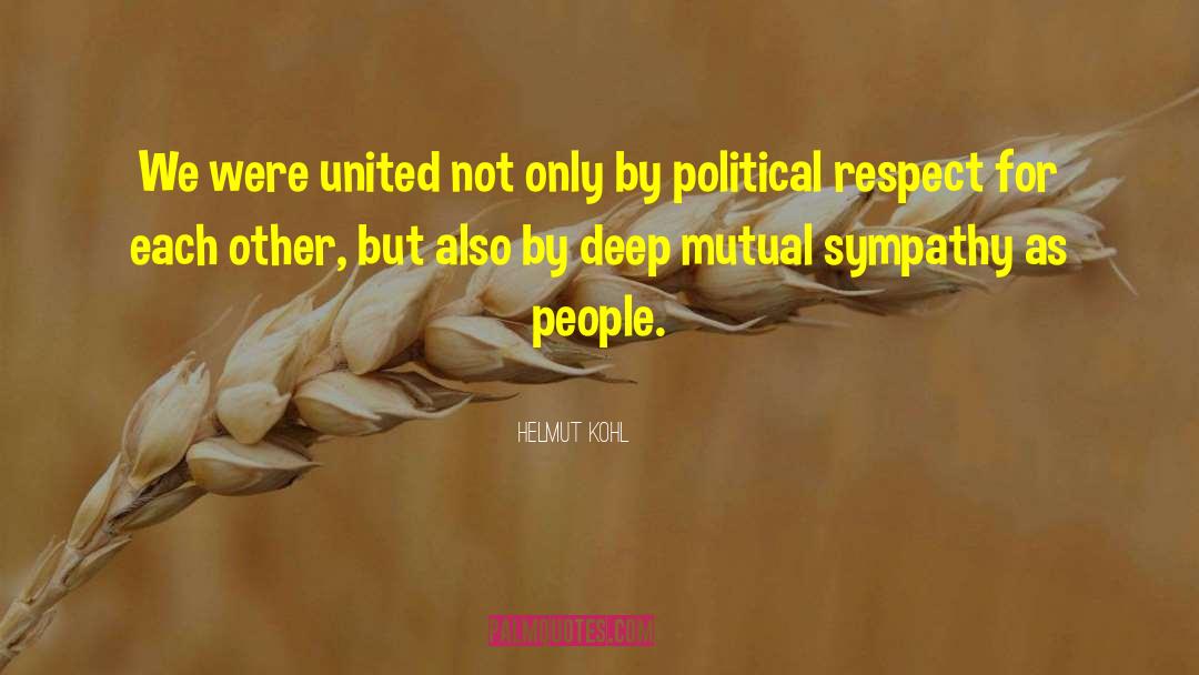 Condolence Inspirational Sympathy quotes by Helmut Kohl