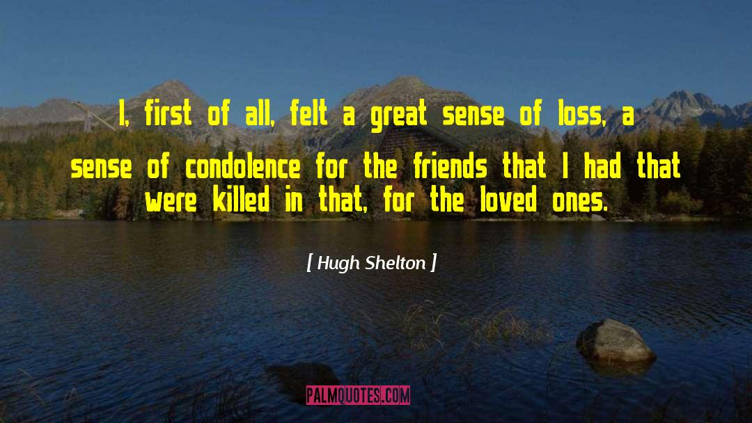 Condolence quotes by Hugh Shelton