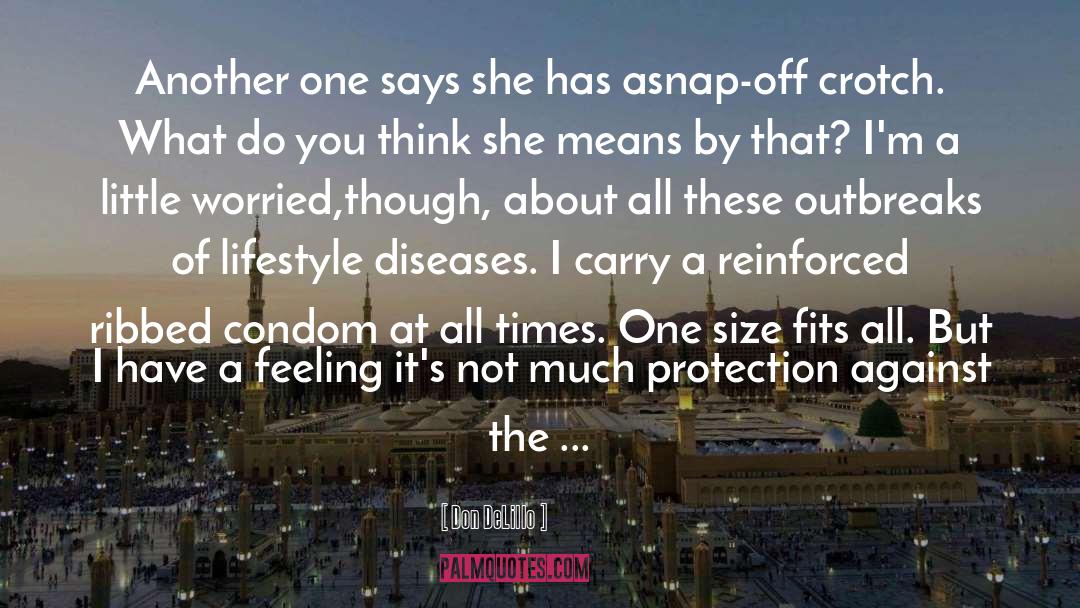 Condom quotes by Don DeLillo