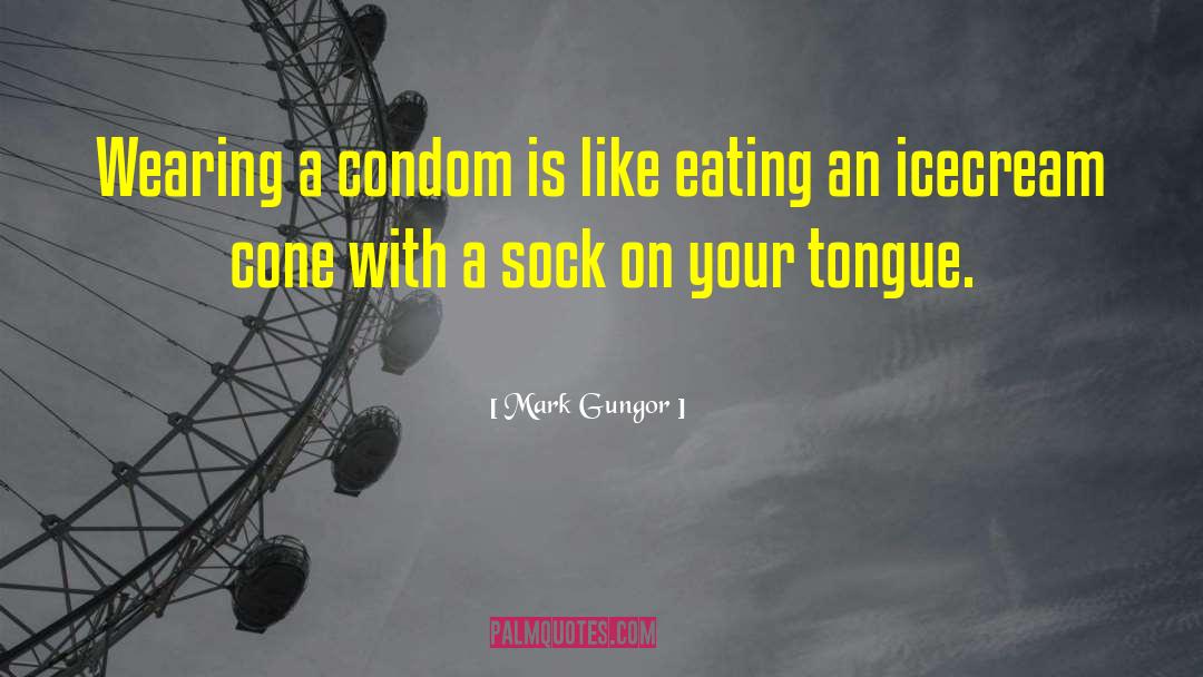 Condom quotes by Mark Gungor