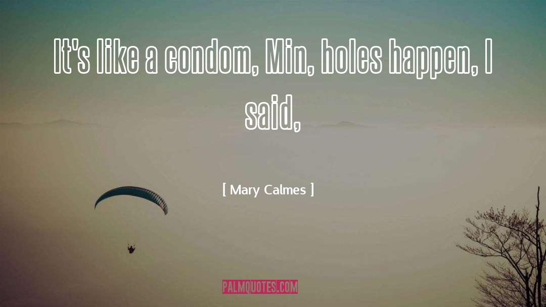 Condom quotes by Mary Calmes