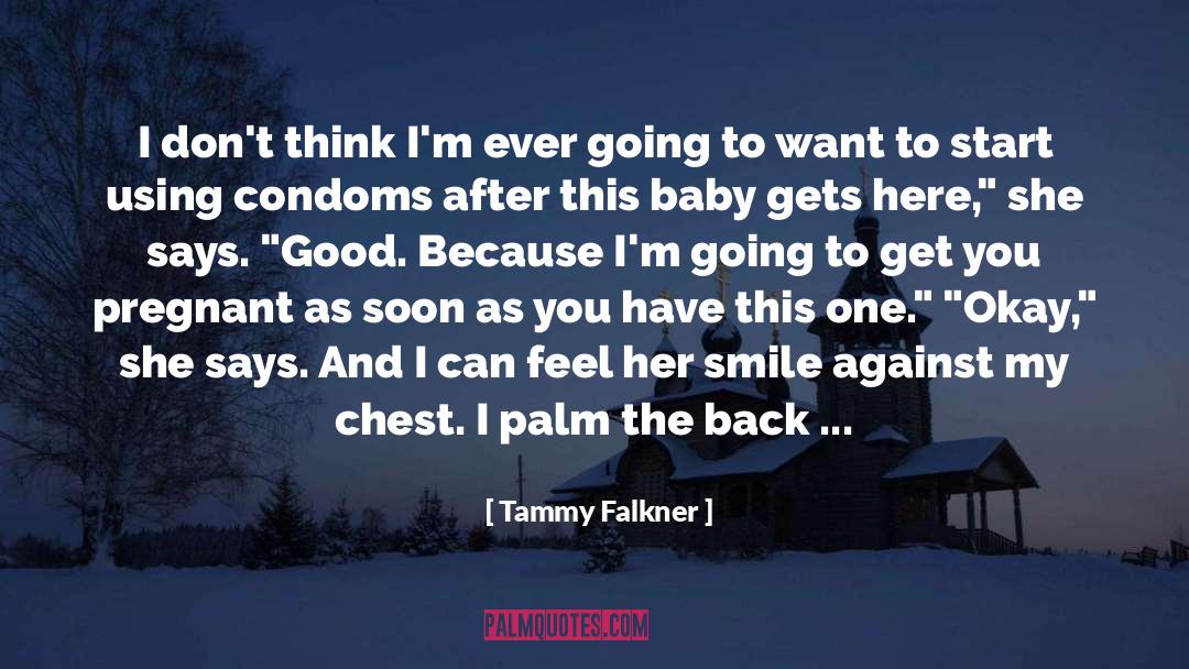 Condoms quotes by Tammy Falkner