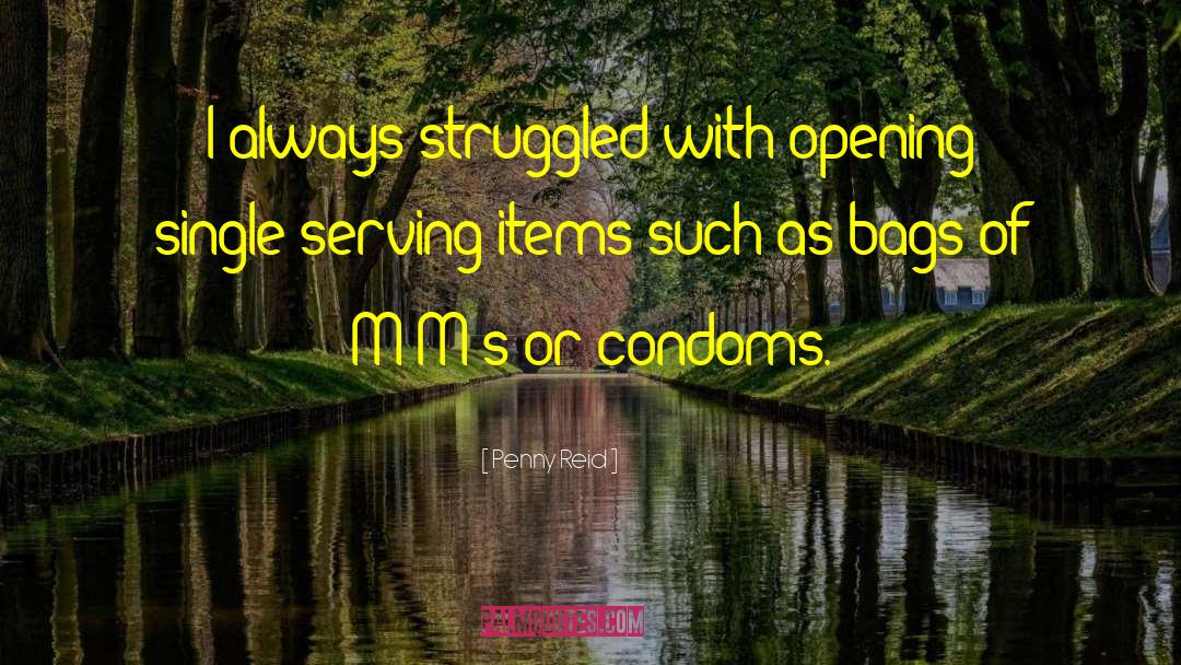 Condoms quotes by Penny Reid