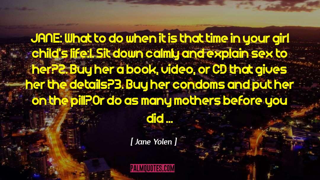 Condoms quotes by Jane Yolen