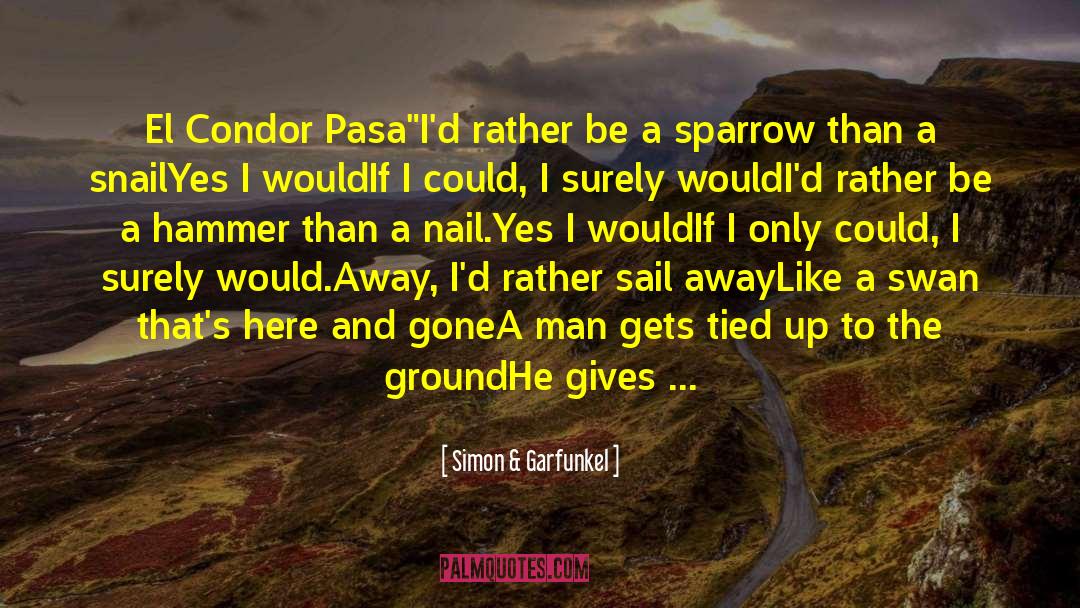 Condor quotes by Simon & Garfunkel