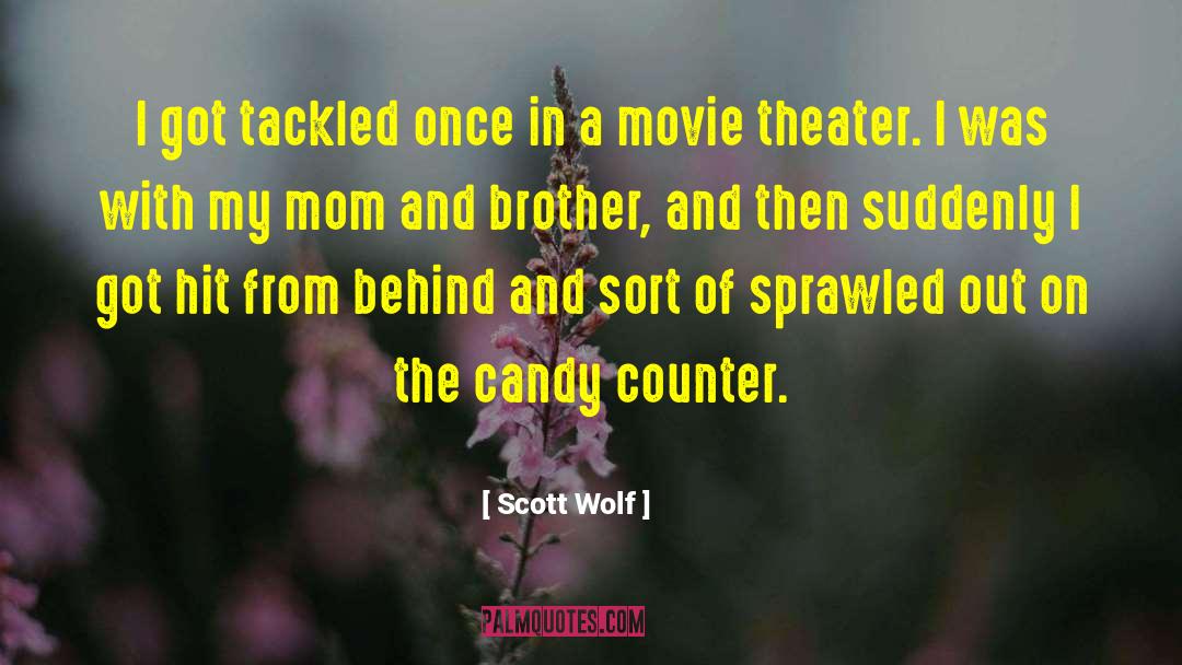 Condorelli Candy quotes by Scott Wolf