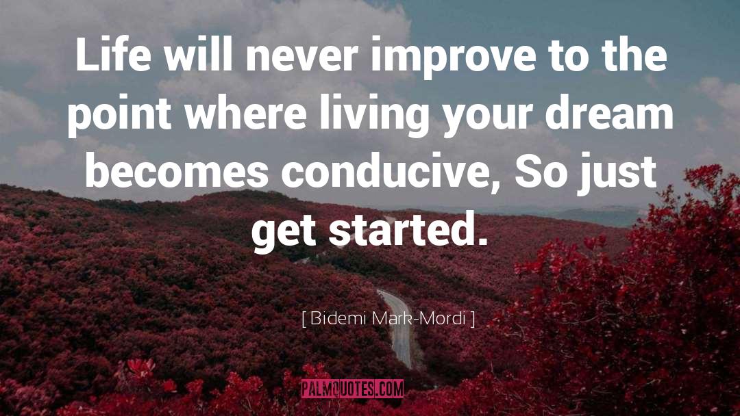 Conducive quotes by Bidemi Mark-Mordi