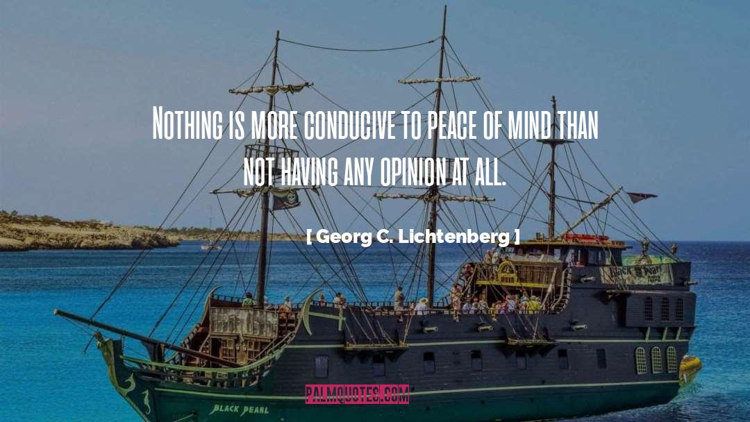Conducive quotes by Georg C. Lichtenberg