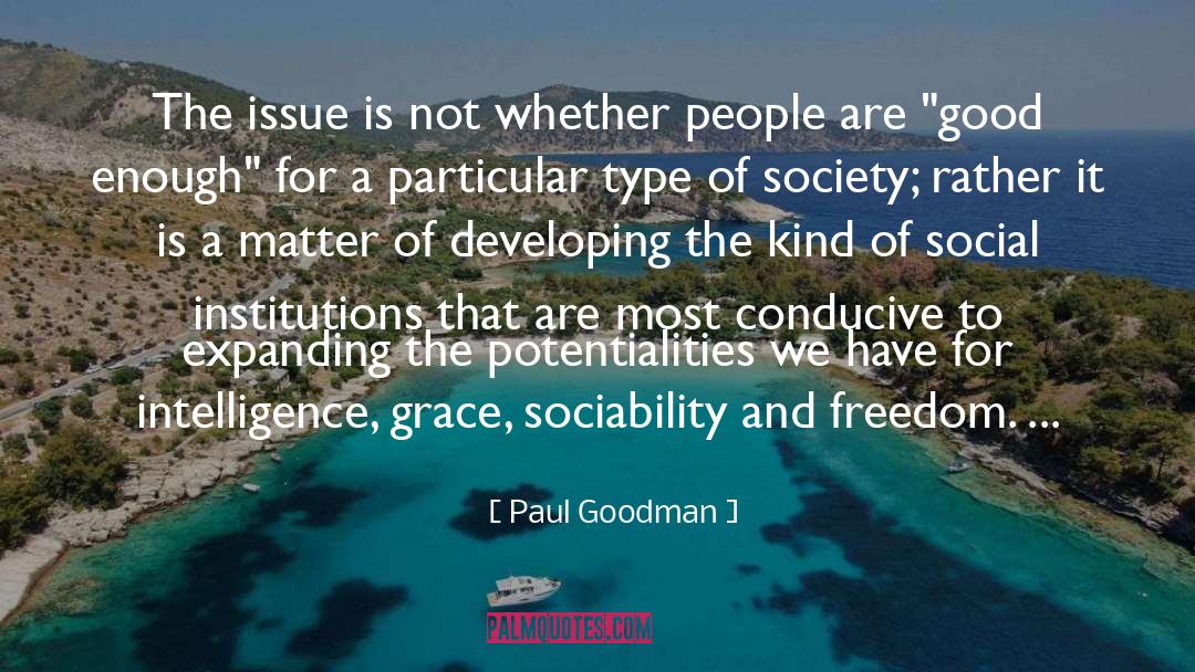 Conducive quotes by Paul Goodman