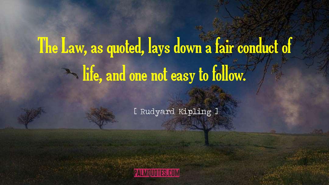 Conduct Of Life Philosophy quotes by Rudyard Kipling