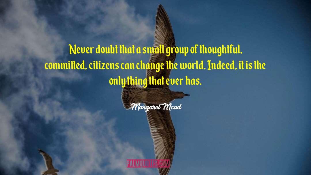 Conduct Of Life Philosophy quotes by Margaret Mead