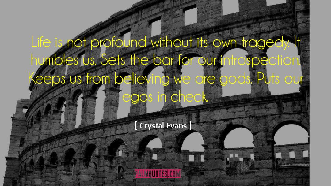 Conduct Of Life Philosophy quotes by Crystal Evans