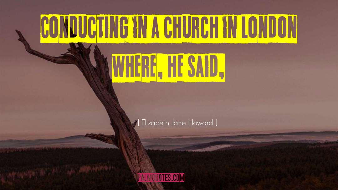 Conducting quotes by Elizabeth Jane Howard