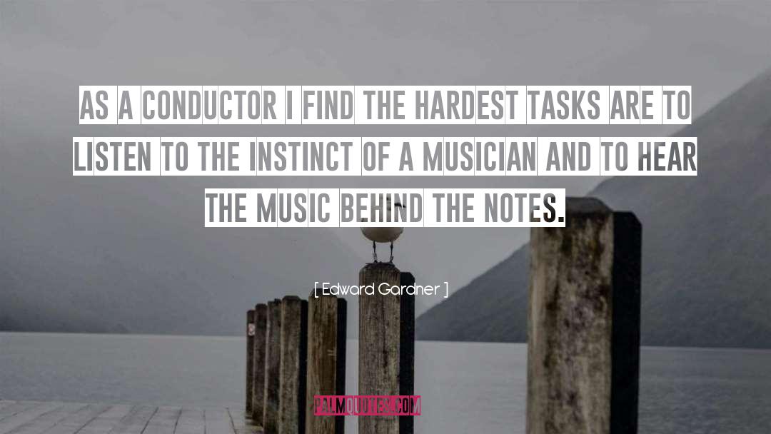 Conductor quotes by Edward Gardner