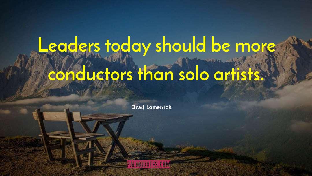 Conductors quotes by Brad Lomenick