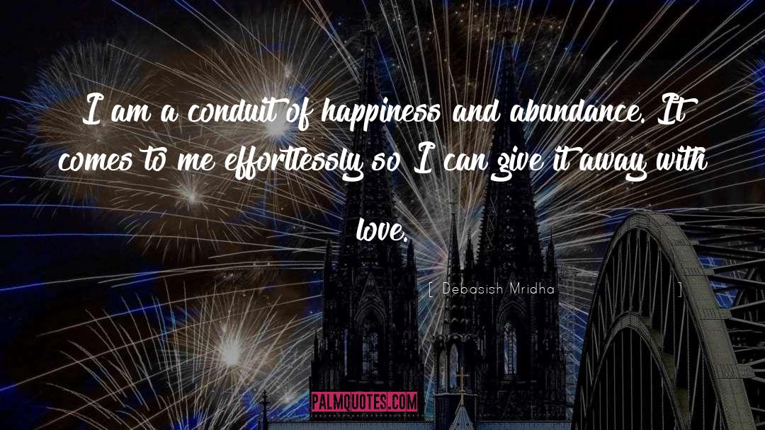 Conduit Of Happiness quotes by Debasish Mridha