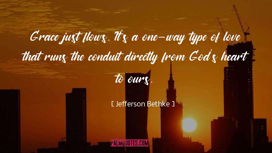 Conduit quotes by Jefferson Bethke