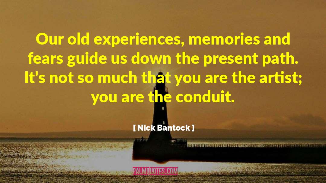 Conduit quotes by Nick Bantock
