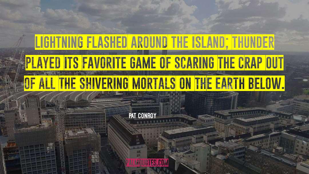 Coney Island quotes by Pat Conroy
