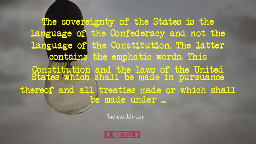 Confederacy quotes by Andrew Johnson