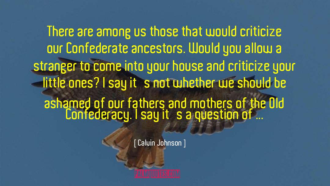 Confederacy quotes by Calvin Johnson