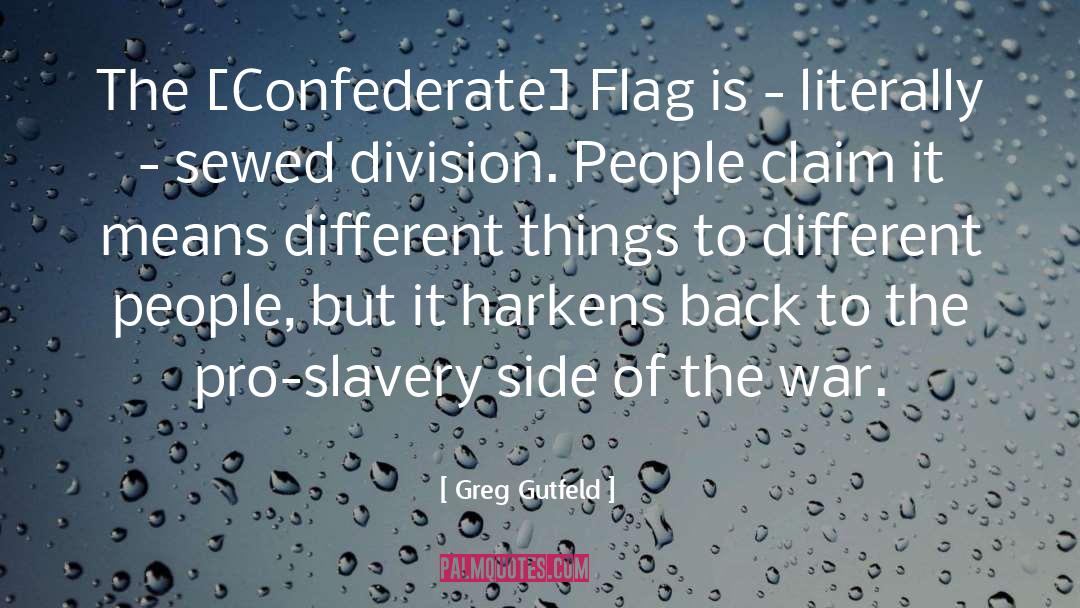 Confederate Flag quotes by Greg Gutfeld