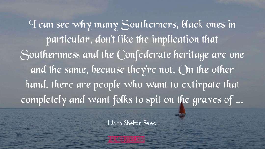 Confederate Monuments quotes by John Shelton Reed