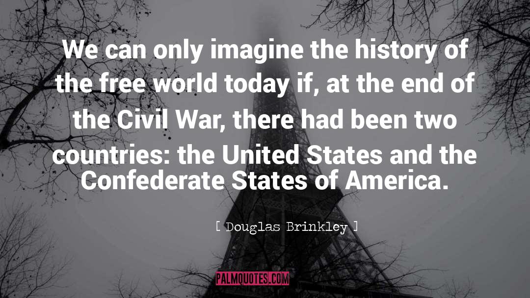 Confederate States Of America quotes by Douglas Brinkley