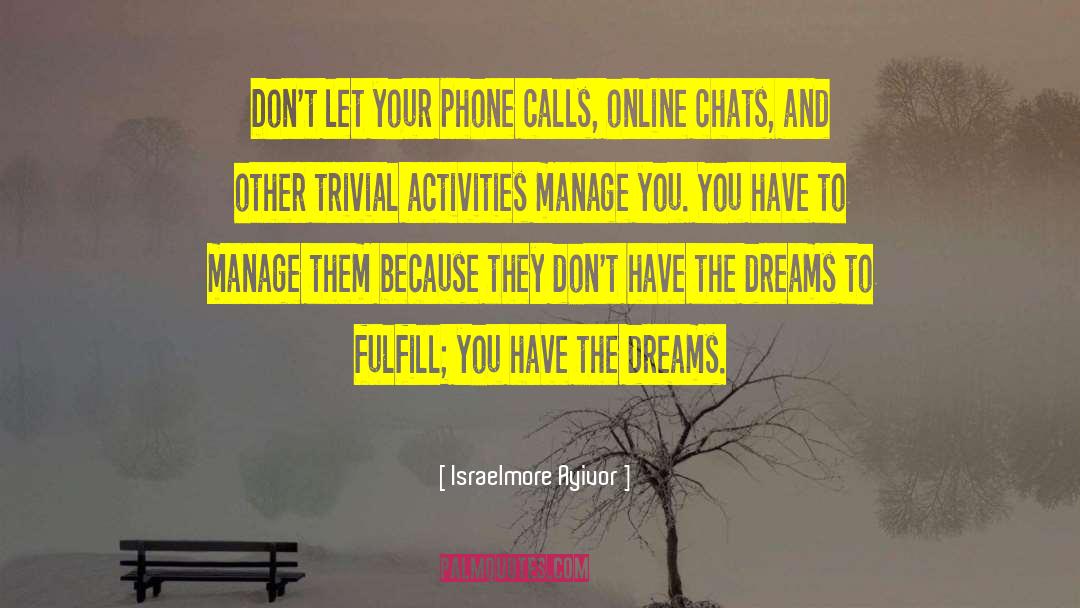 Conference Calls quotes by Israelmore Ayivor