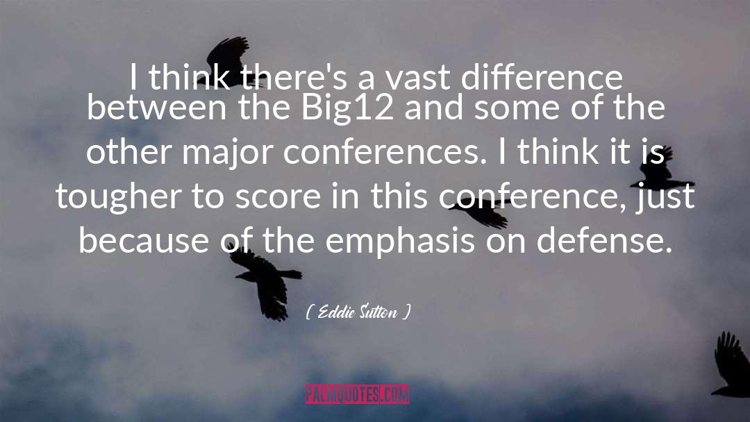 Conference quotes by Eddie Sutton