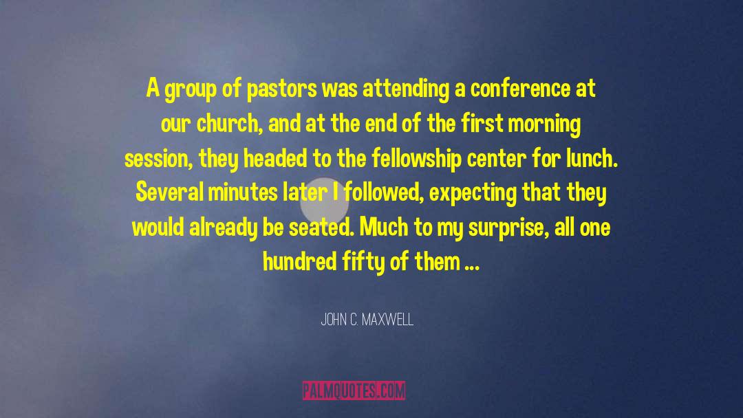 Conference quotes by John C. Maxwell