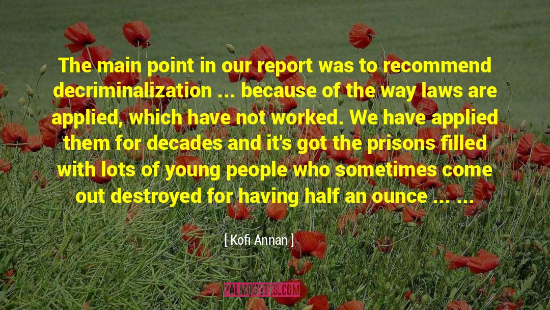 Conference Report quotes by Kofi Annan