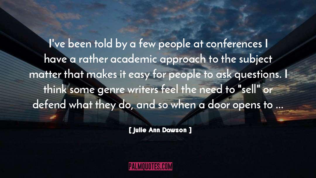 Conferences quotes by Julie Ann Dawson