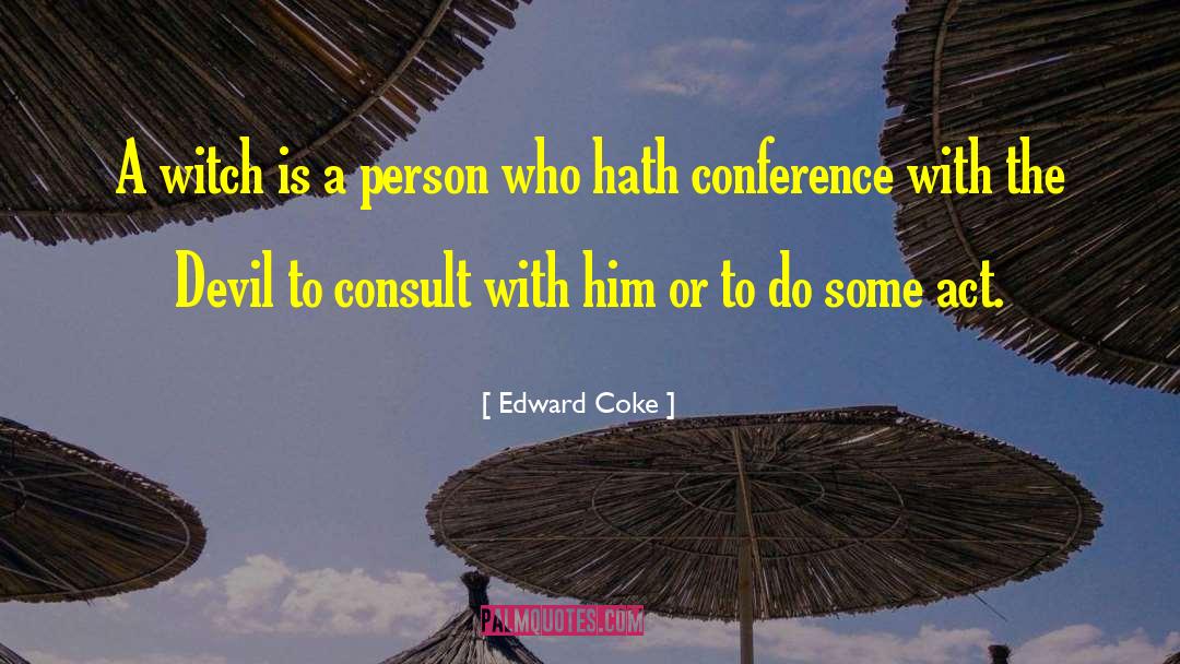 Conferences quotes by Edward Coke