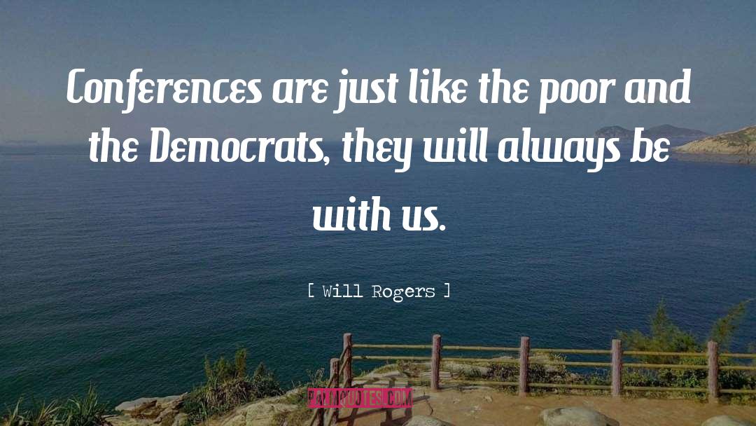 Conferences quotes by Will Rogers