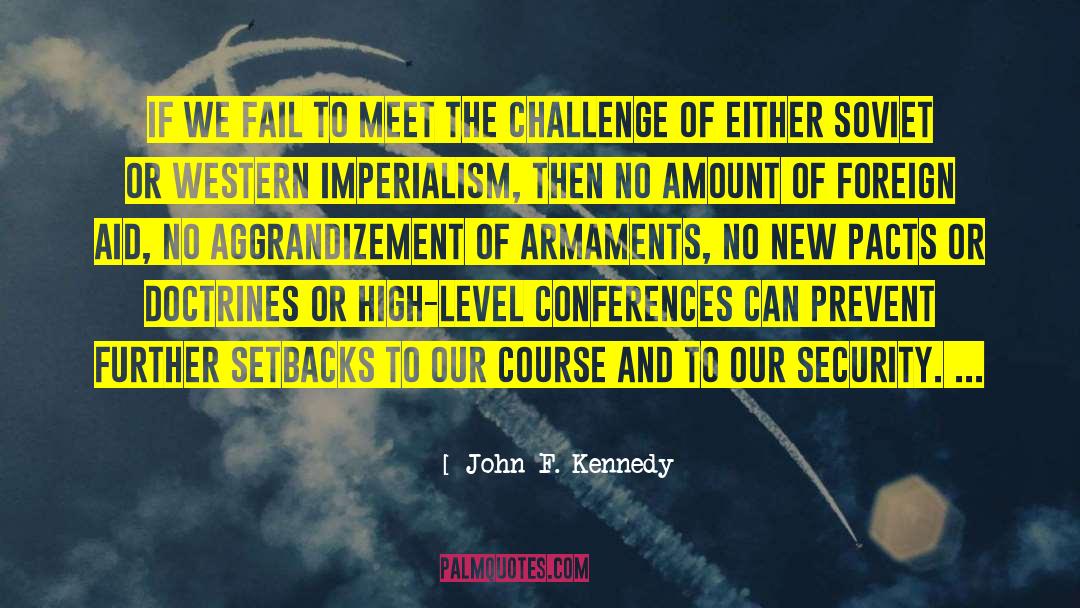 Conferences quotes by John F. Kennedy