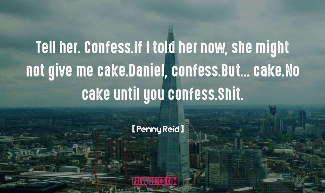 Confess quotes by Penny Reid