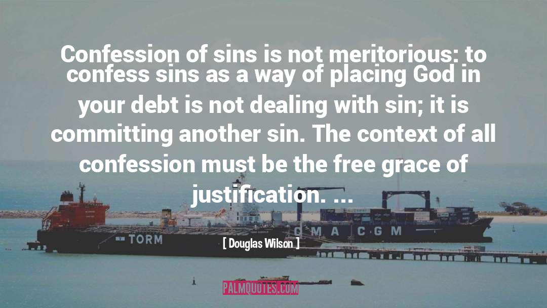 Confession quotes by Douglas Wilson