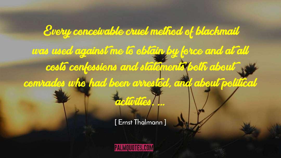 Confession quotes by Ernst Thalmann