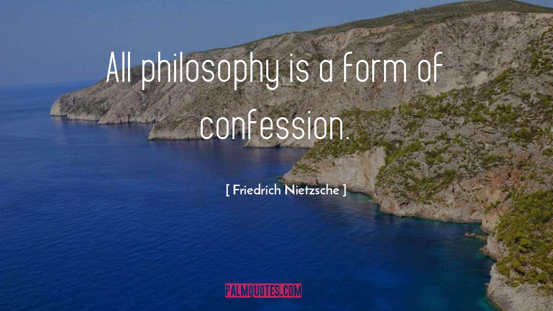 Confession quotes by Friedrich Nietzsche