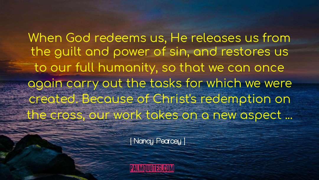 Confession Remorse Guilt Purpose quotes by Nancy Pearcey