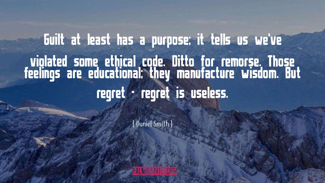 Confession Remorse Guilt Purpose quotes by Daniel Smith