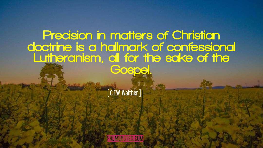 Confessional quotes by C.F.W. Walther