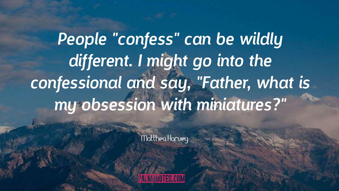Confessional quotes by Matthea Harvey