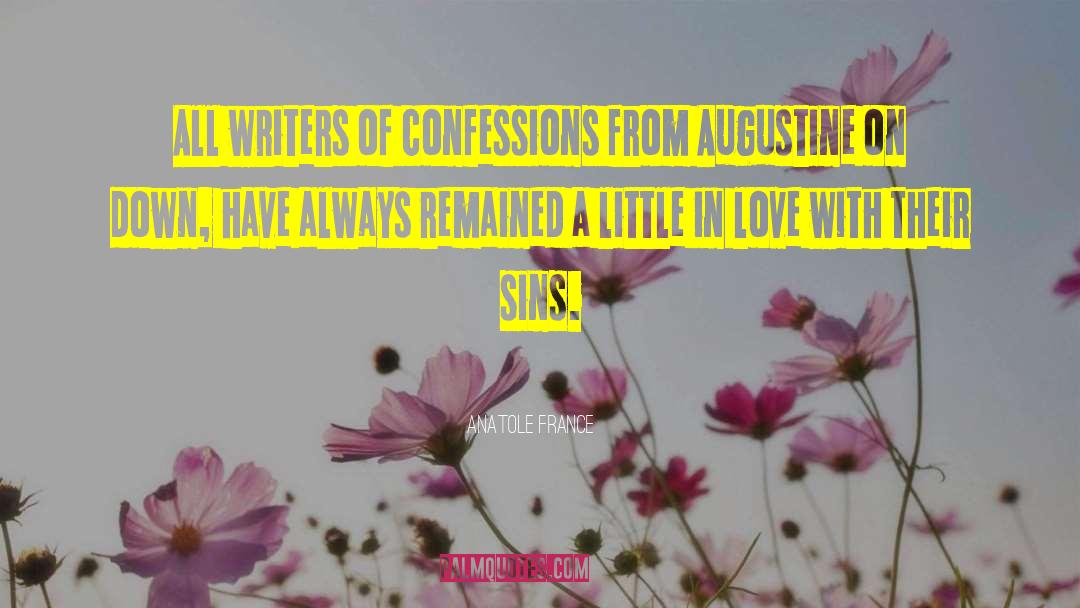 Confessions Of A Wallflower quotes by Anatole France