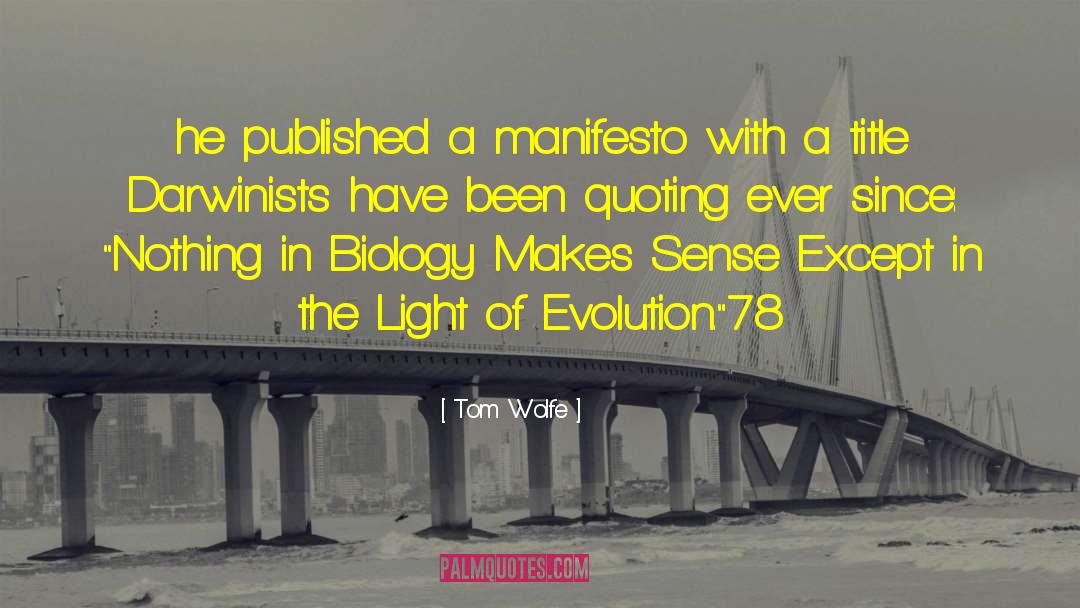 Confessions Of The Darwinists quotes by Tom Wolfe