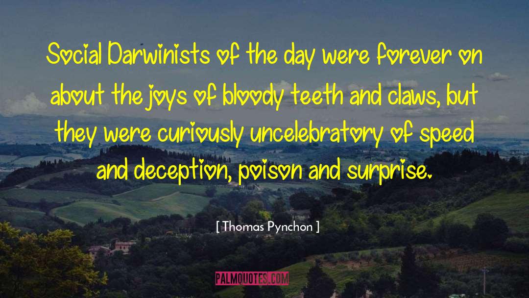Confessions Of The Darwinists quotes by Thomas Pynchon