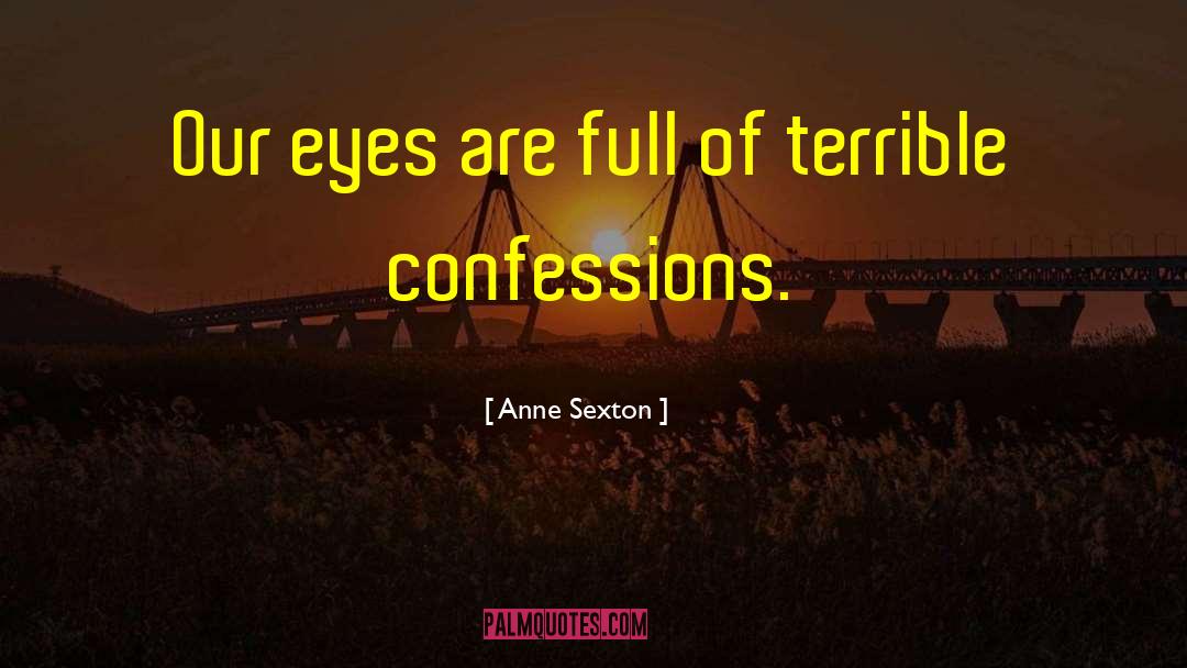 Confessions Of The Darwinists quotes by Anne Sexton