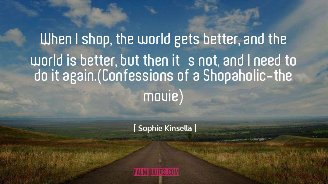 Confessions quotes by Sophie Kinsella